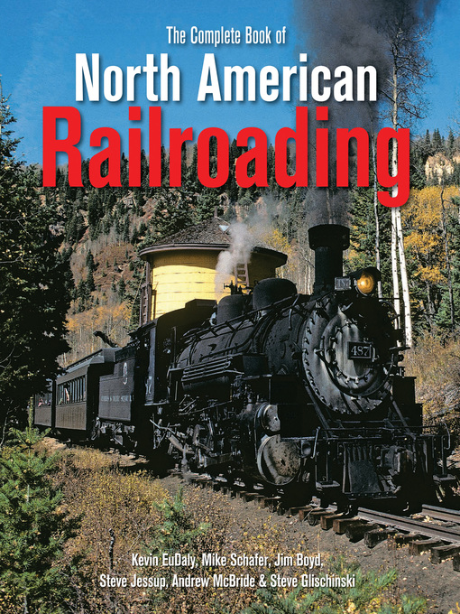 Title details for The Complete Book of North American Railroading by Kevin EuDaly - Available